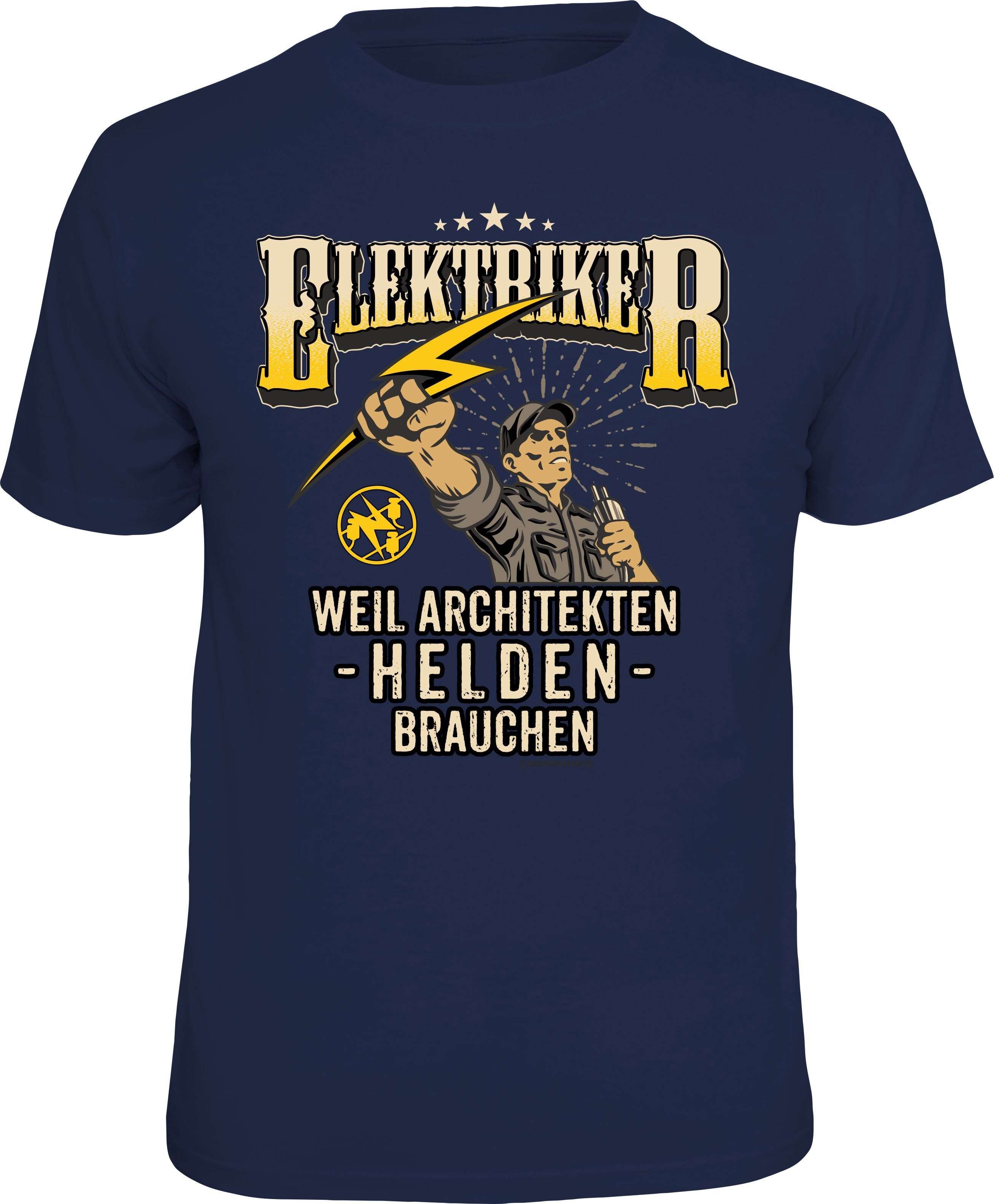 Fun T-Shirt - Elektriker, weil Architekten Helden brauchen!